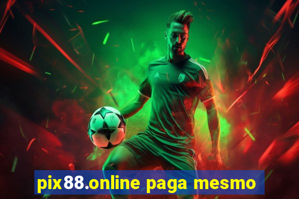 pix88.online paga mesmo