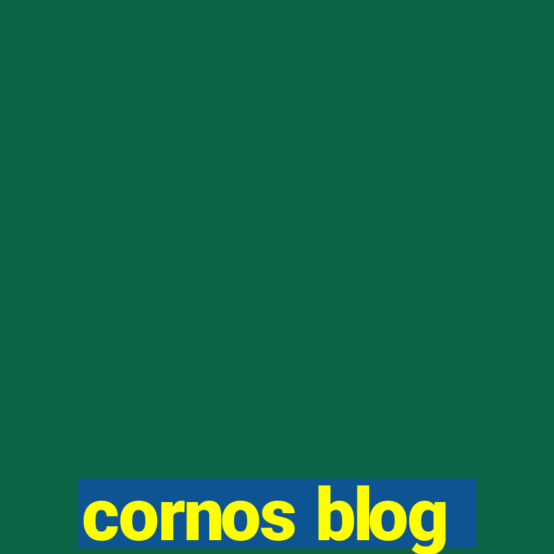 cornos blog