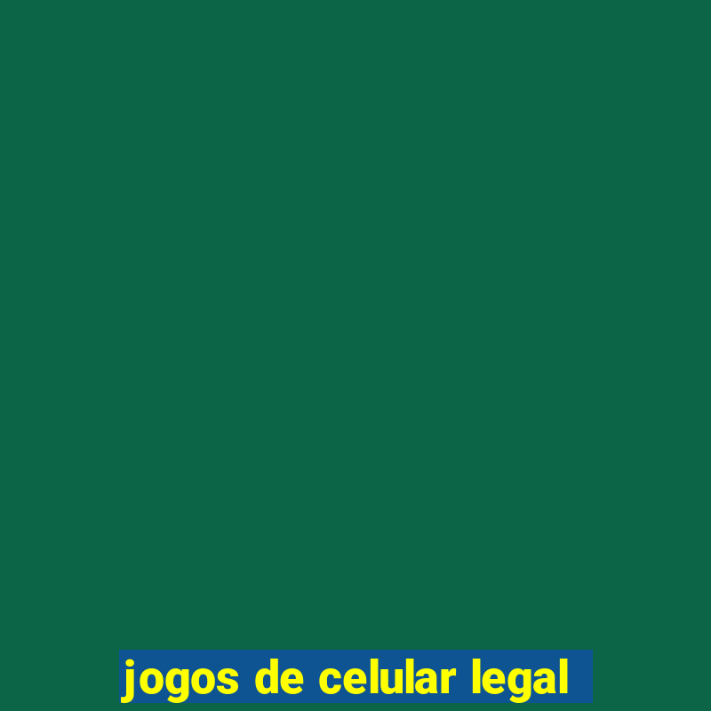 jogos de celular legal