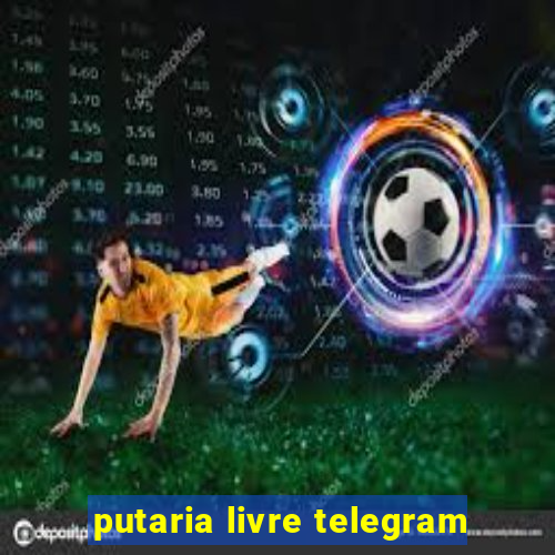 putaria livre telegram