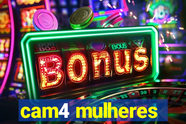 cam4 mulheres