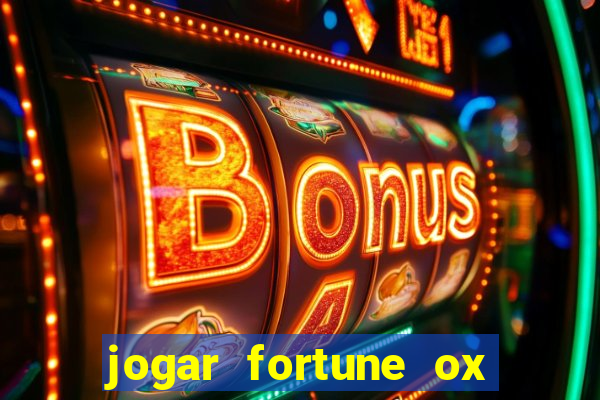 jogar fortune ox demo gratis