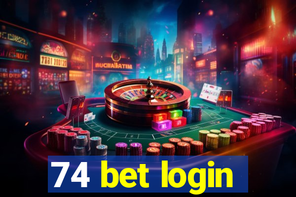 74 bet login