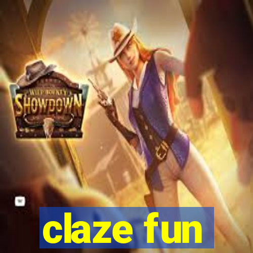 claze fun