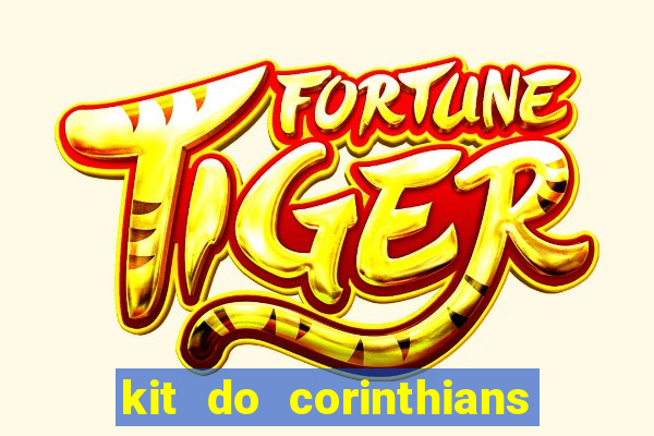 kit do corinthians dls 22