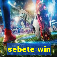 sebete win