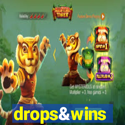 drops&wins