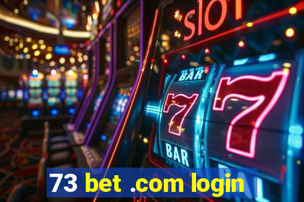 73 bet .com login