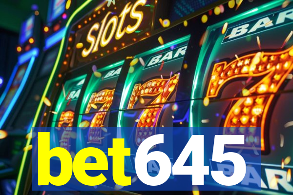 bet645