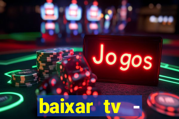 baixar tv - futebol ao vivo