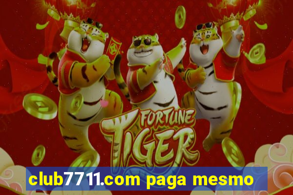 club7711.com paga mesmo