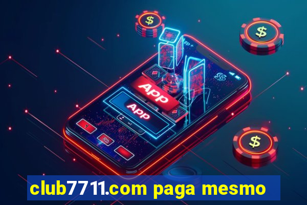 club7711.com paga mesmo