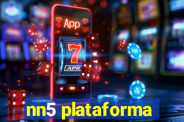 nn5 plataforma