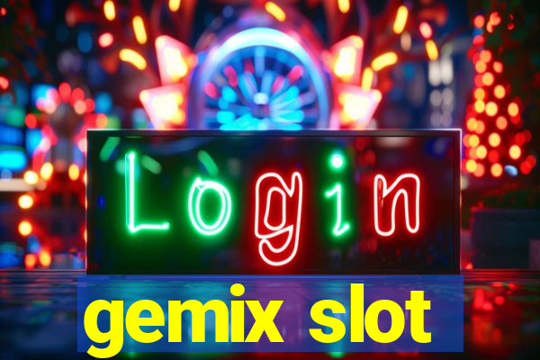 gemix slot