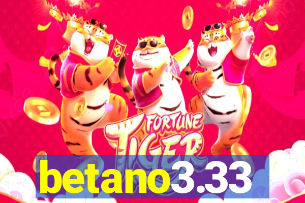 betano3.33