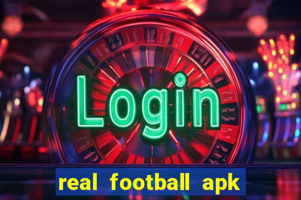 real football apk dinheiro infinito