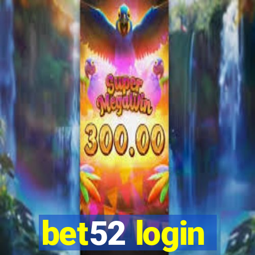 bet52 login