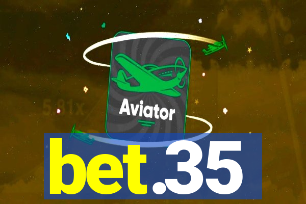 bet.35