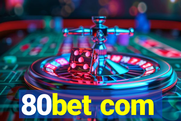 80bet com