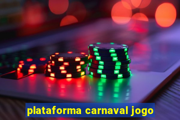 plataforma carnaval jogo