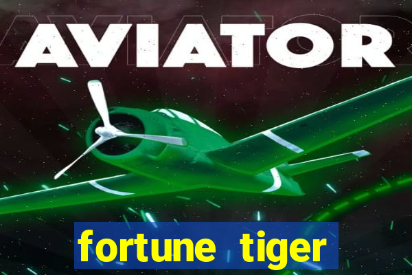 fortune tiger plataforma nova