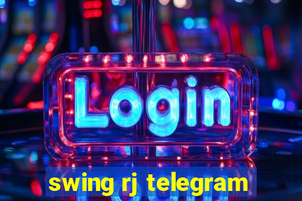 swing rj telegram