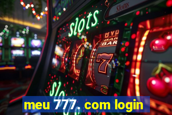 meu 777. com login