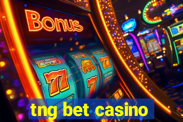 tng bet casino