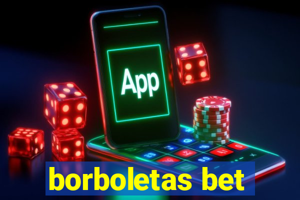 borboletas bet