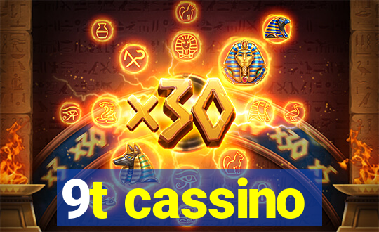 9t cassino