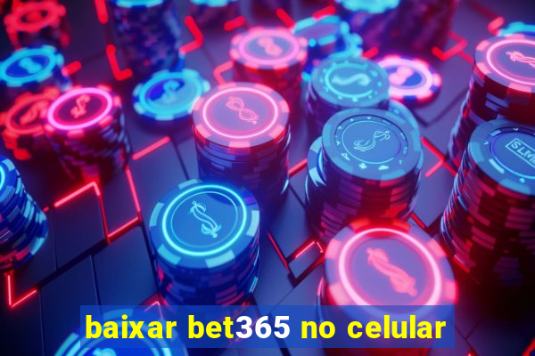 baixar bet365 no celular