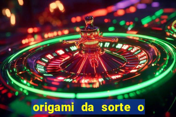 origami da sorte o que escrever