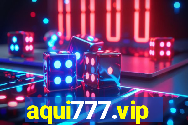 aqui777.vip