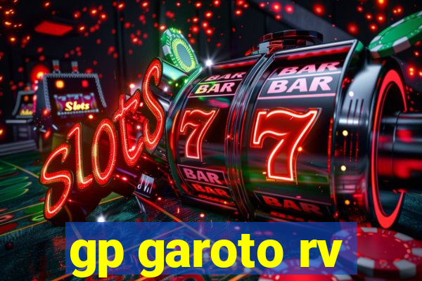 gp garoto rv