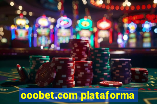 ooobet.com plataforma