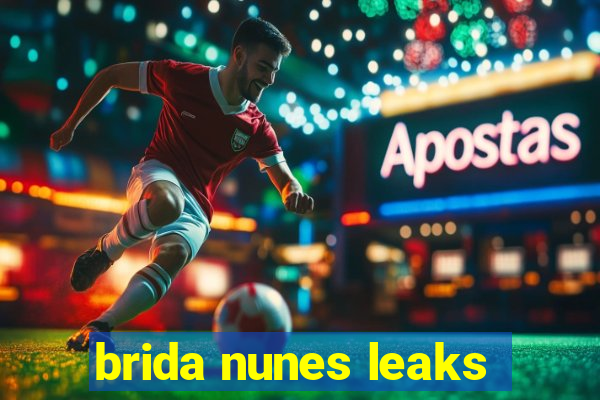 brida nunes leaks