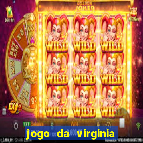 jogo da virginia que da dinheiro