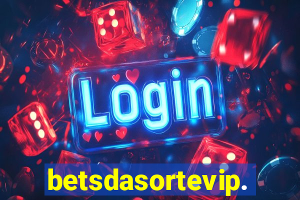 betsdasortevip.com