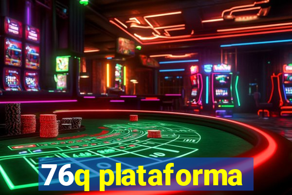 76q plataforma