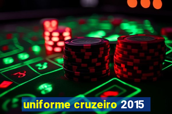 uniforme cruzeiro 2015