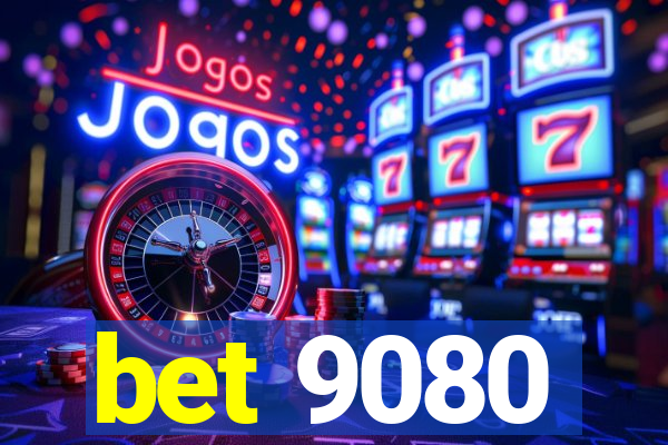 bet 9080