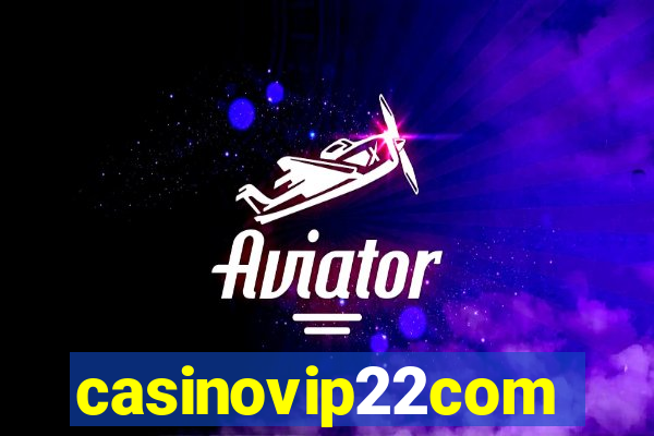 casinovip22com