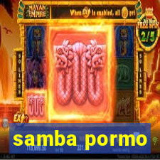 samba pormo