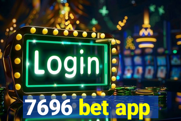 7696 bet app