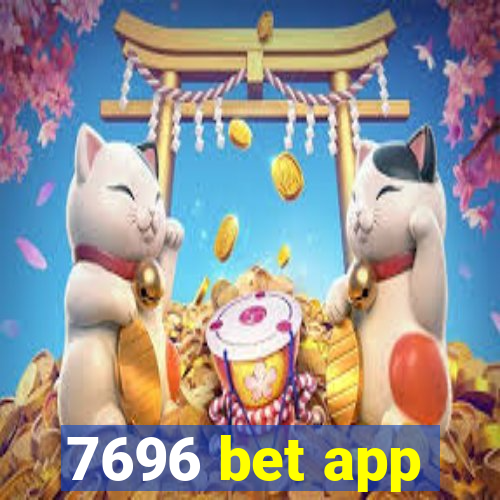 7696 bet app