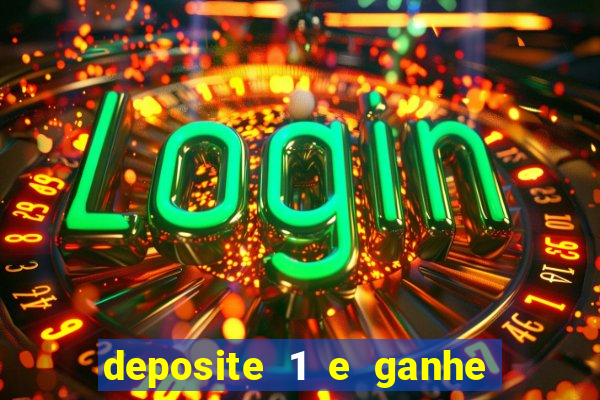 deposite 1 e ganhe 10 vai de bet