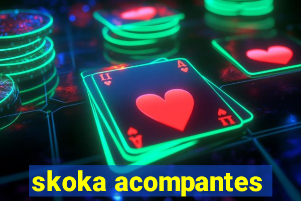 skoka acompantes