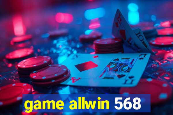 game allwin 568