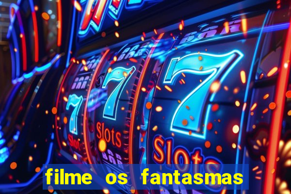 filme os fantasmas de scrooge