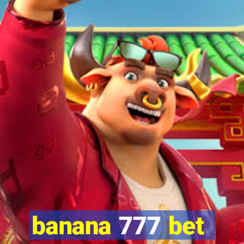 banana 777 bet